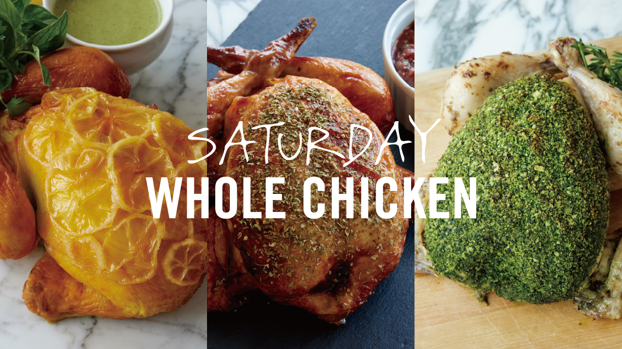 チキンを1羽丸ごと「Saturday Whole Chicken」