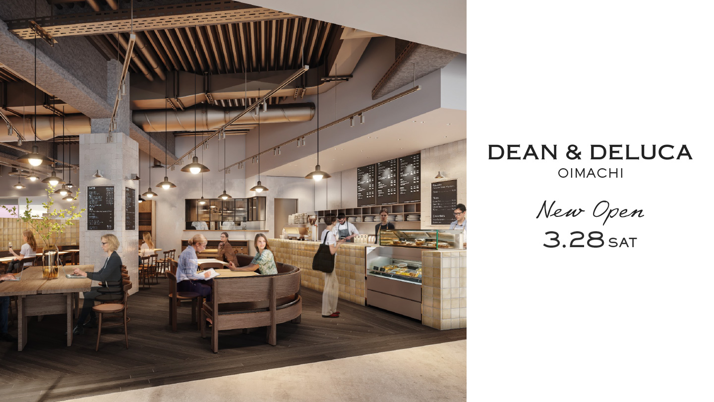 DEAN & DELUCA 大井町｜NEW OPEN